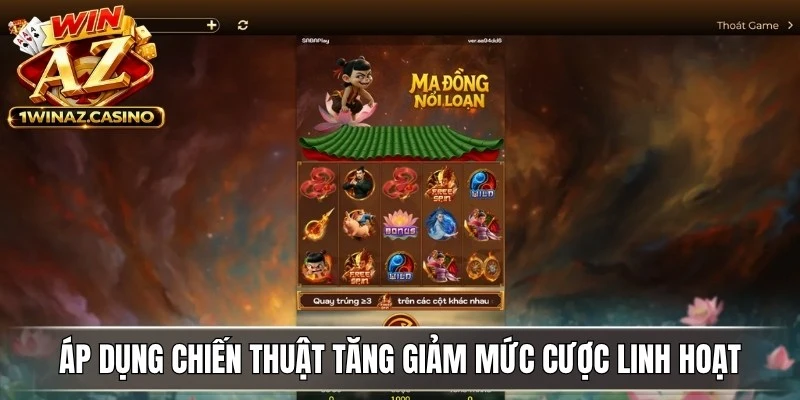 Áp dụng chiến thuật tăng giảm mức cược linh hoạt theo từng giai đoạn