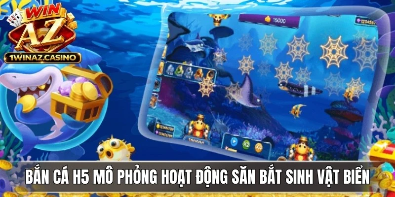 Bắn cá H5 mô phỏng hoạt động săn bắt sinh vật biển với hệ thống cá đa dạng