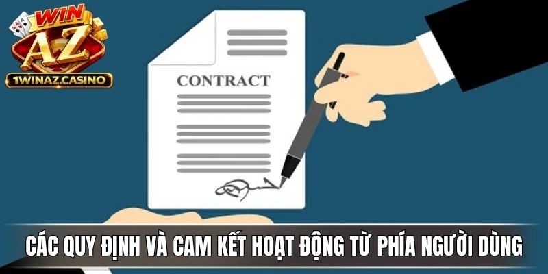 Các quy định và cam kết hoạt động từ phía người dùng