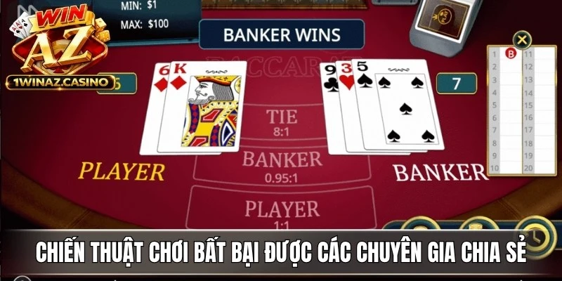 Chiến thuật chơi bất bại được các chuyên gia Baccarat  chia sẻ