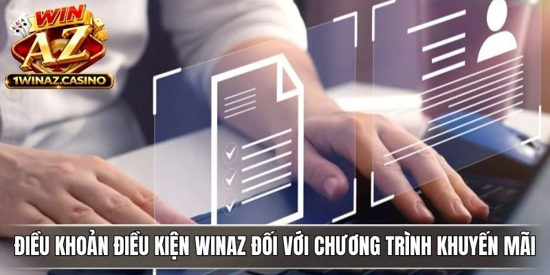 Điều khoản điều kiện WinAZ đối với các chương trình khuyến mãi