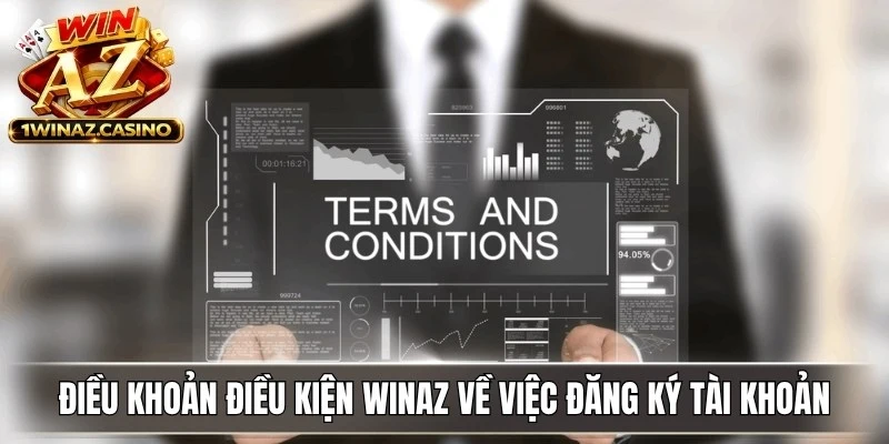 Điều khoản điều kiện WinAZ về việc đăng ký tài khoản cược