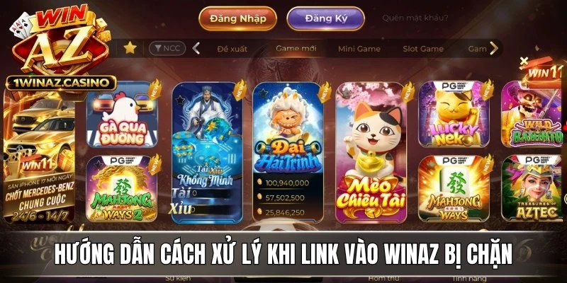 Hướng dẫn cách xử lý khi link vào WinAZ bị chặn