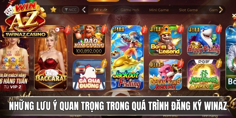 Những lưu ý quan trọng trong quá trình đăng ký WinAZ