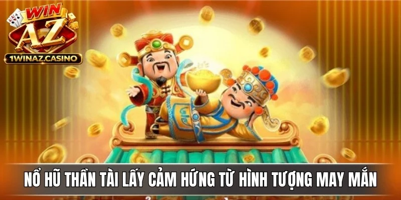 Nổ Hũ Thần Tài lấy cảm hứng từ hình tượng may mắn, thịnh vượng và tài lộc 