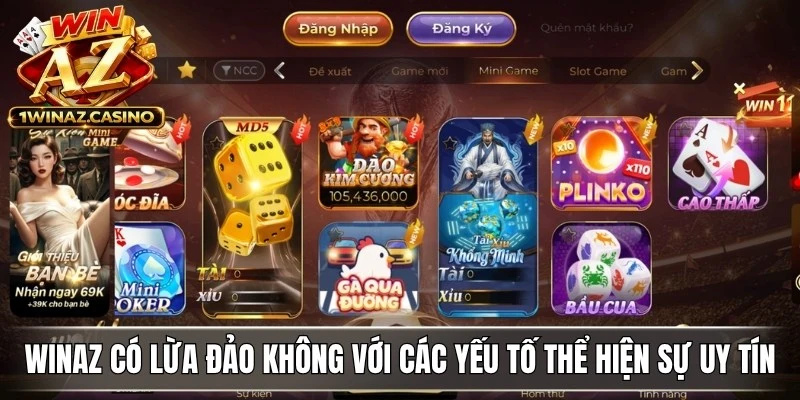 WinAZ có lừa đảo không với các yếu tố thể hiện sự uy tín